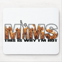 MIMS Mousepad -  This is Why I'm Hot Logo - Black mousepads