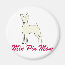 Min Pin Mom Refrigerator Magnets