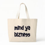 Mind Ya Bizness Bag bags