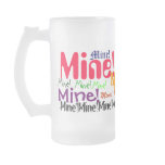 Mine! Mugs