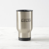 MINE! Travel Mug