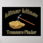 Miner Miner Treasure FInder Print