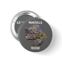 Minerals Rock Collectors Funny Button by SmilinEyesTreasures Minerals Rock Collectors Funny Button