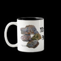 Minerals Rock Collectors Funny Coffee Mug by SmilinEyesTreasures Minerals Rock Collectors Funny Coffee Mug