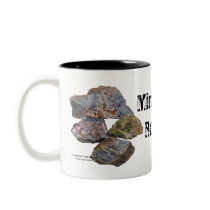 Minerals Rock Collectors Funny Coffee Mug by SmilinEyesTreasures Minerals Rock Collectors Funny Coffee Mug