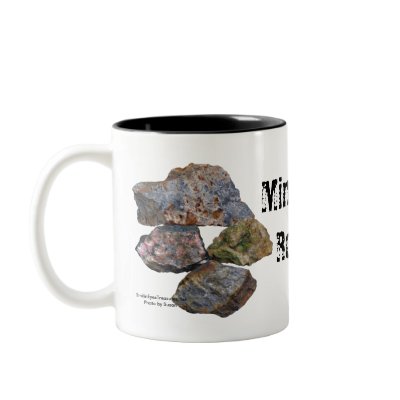 Minerals Rock Collectors Funny Coffee Mug by SmilinEyesTreasures
