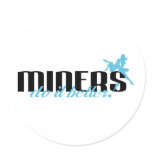 Miners Do It Better! Sticker