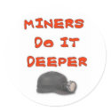 MINERS DO IT DEEPER stickers by ALMOUNT MINERS DO IT DEEPER stickers