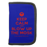 [Smile] keep calm and blow up the mosk  Mini Folio Planners