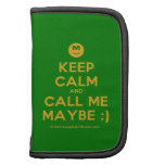 [Smile] keep calm and call me maybe ;)  Mini Folio Planners