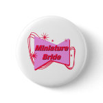 Miniature Bride Junior Bride Button