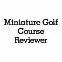 Miniature Golf Course Reviewer embroidered shirts