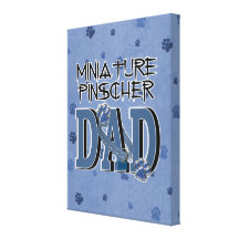 Miniature Pinscher DAD Canvas Prints