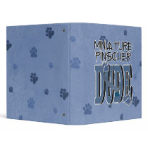 Miniature Pinscher DUDE 3 Ring Binder