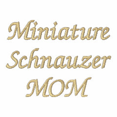 Miniature Schnauzer MOM embroideredshirt