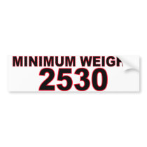 Minimum Weight 2530 #1 bumper stickers by ChargePlus Minimum Weight 2530 #1 bumper stickers