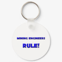 Mining Engineers Rule! keychains by professions Mining Engineers Rule! keychains
