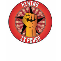 Mining Is Power t-shirts by busybrain Mining Is Power t-shirts