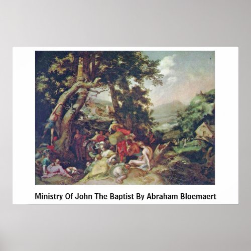 Ministry Of John The Baptist By Abraham Bloemaert Posters