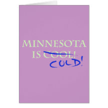Minnesota is Cool - and Cold! Greeting Cards
