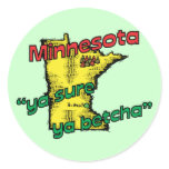 Minnesota MN US Motto ~ Ya Sure Ya Betcha Sticker