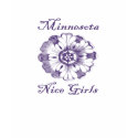 Minnesota Nice Girls t-shirts by minnesotanice Minnesota Nice Girls t-shirts