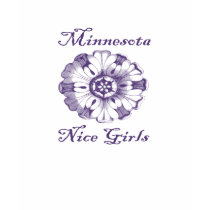 Minnesota Nice Girls t-shirts by minnesotanice Minnesota Nice Girls t-shirts
