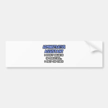 Miracles and Administrative Assistants Bumper Sticker