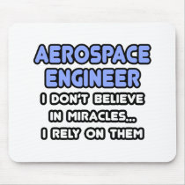 Miracles and Aerospace Engineers mousepads