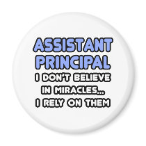 Miracles and Assistant Principals magnets