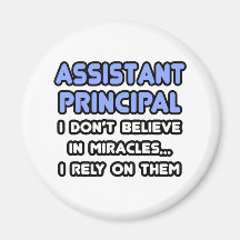 Miracles and Assistant Principals Magnets