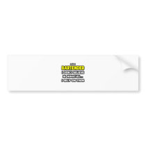 Miracles and Bartenders .... Funny Bumper Sticker