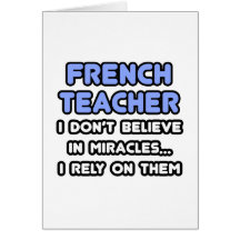 Miracles and French Teachers Greeting Cards