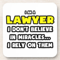 Miracles and Lawyers ... Funny Coaster