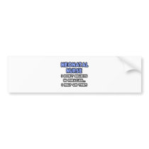 Miracles and Neonatal Nurses bumper stickers