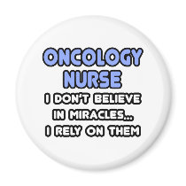 Miracles and Oncology Nurses magnets