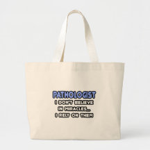Miracles and Pathologists Tote Bags