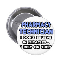 Miracles and Pharmacy Technicians Pin