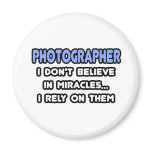 Miracles and Photographers Refrigerator Magnets
