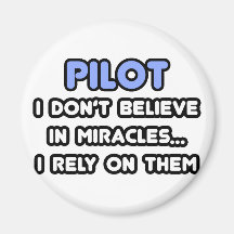 Miracles and Pilots Refrigerator Magnet