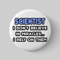 Miracles and Scientists Button