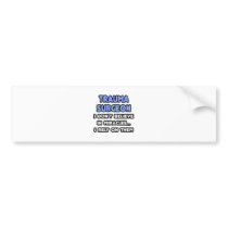 Miracles and Trauma Surgeons Bumper Sticker