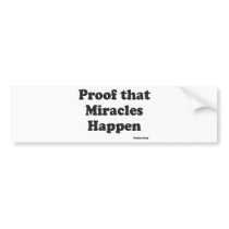 Miracles Happen Bumper Stickers