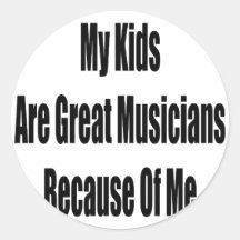 Mis niños son grandes músicos debido a mí pegatinas  