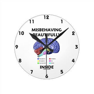Misbehaving Beautifully Inside (Anatomical Brain) Round Wall Clocks