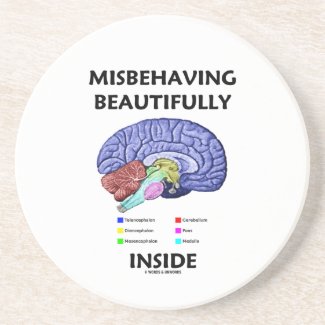 Misbehaving Beautifully Inside (Anatomical Brain) Beverage Coasters