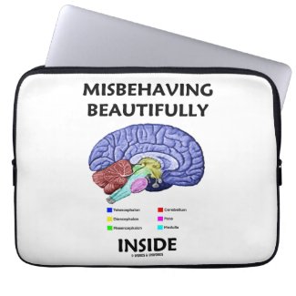 Misbehaving Beautifully Inside (Anatomical Brain) Laptop Computer Sleeves