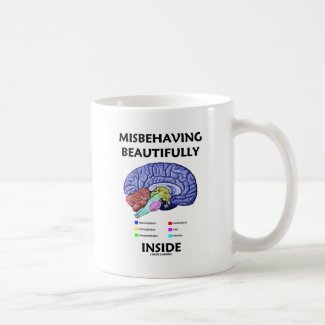 Misbehaving Beautifully Inside (Anatomical Brain) Coffee Mug