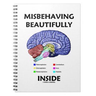 Misbehaving Beautifully Inside (Anatomical Brain) Spiral Note Books