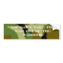 misc042, You Can't Take the War out of the Warrior bumper stickers